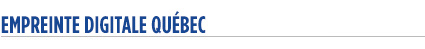 Empreinte Digitale Qu&eacute;bec

